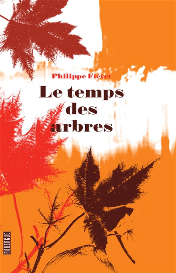 Couverture du livre Le temps des arbres (Philippe Fiévet)